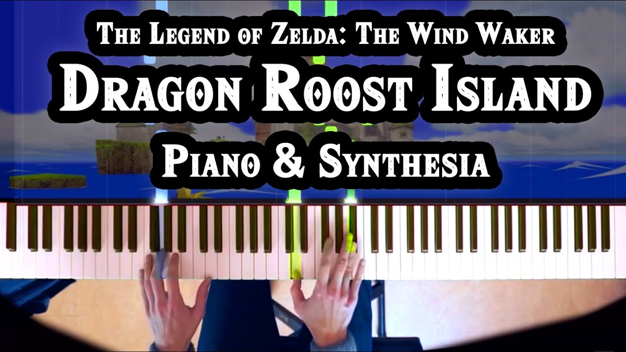 Zelda: Wind Waker - Dragon Roost Island [Piano & Synthesia] [How To ...