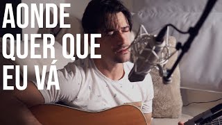 Aonde Quer Que Eu Vá - Paralamas Do Sucesso (cover acústico)
