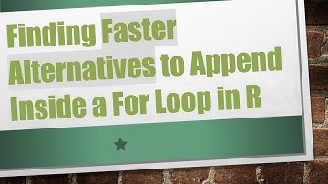 Finding Faster Alternatives to Append Inside a For Loop in R