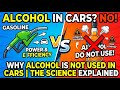 Why Alcohol is NOT Used in Cars | The Science Behind Fuel vs Alcohol Explained