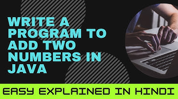 Add two numbers | Java program | Easy explained in Hindi