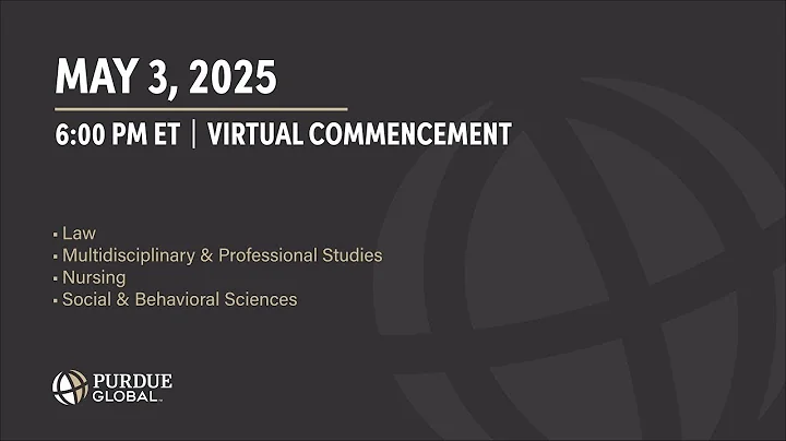 Purdue Global May 2025 Virtual Commencement | Ceremony IV