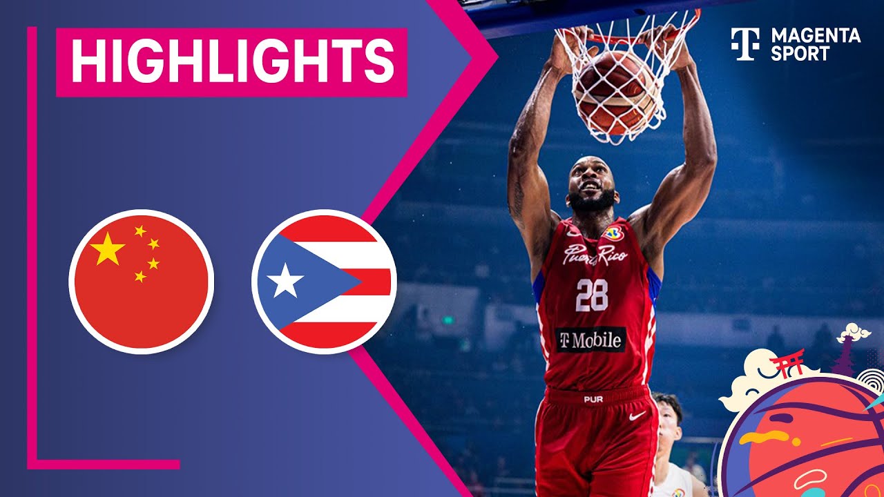 China - Puerto Rico, Highlights mit Live-Kommentar FIBA Basketball-WM 2023 MAGENTA SPORT