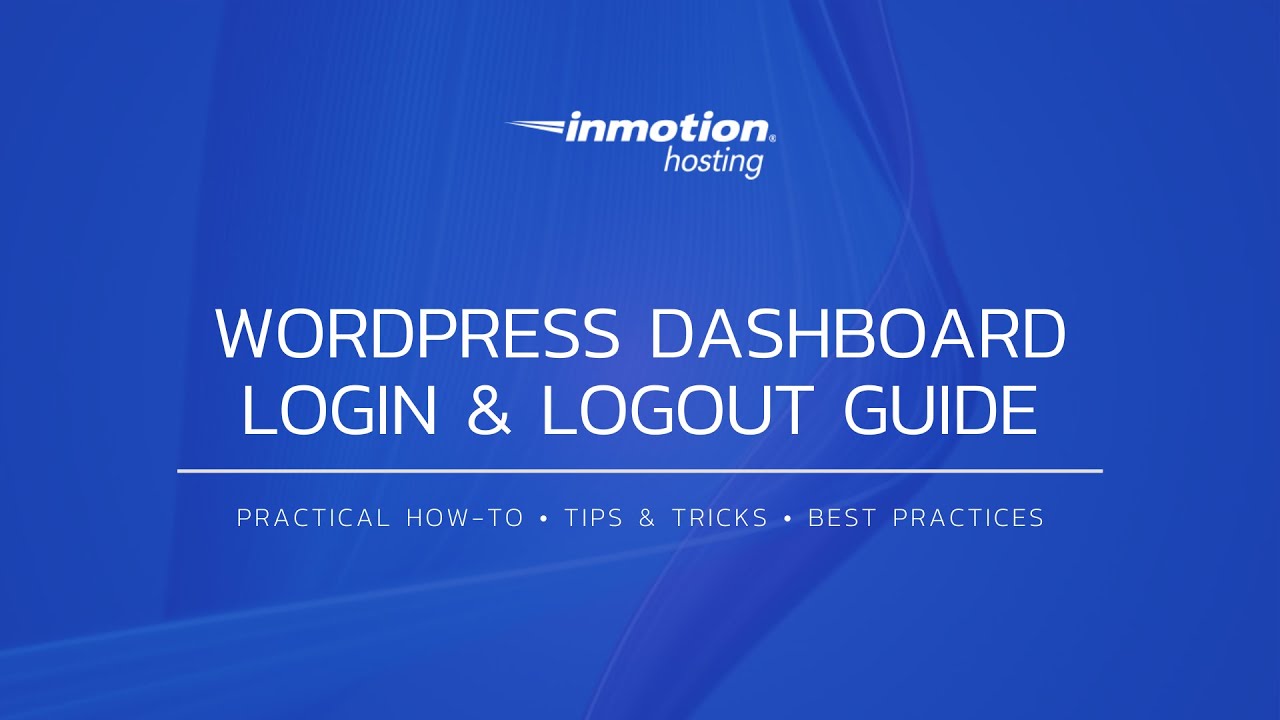 How to Login to the WordPress Dashboard | InMotion Hosting