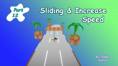 Unity Endless Game - Part 12: Sliding And Increasing the Speed