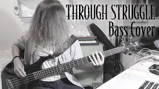 As I Lay Dying Through Struggle Bass Cover By Hermes Shum