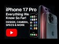“iPhone 17 Pro – Everything We Know So Far! | Design, Camera, Specs &amp; More”