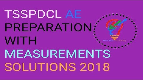 ASSISTANT ENGINEER ELECTRICAL PREPARATION ! TSSPDCL AE PREVIOUS PAPER 2018 MEASUREMENTS SOLUTIONS
