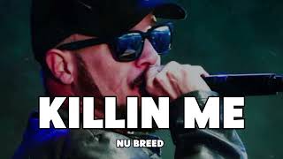 Best Of Nu Breed - Killin Me (Song)ft. Jesse Howard 🎼