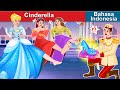 Cinderella in Indonesian 👠 Dongeng Bahasa Indonesia 🌜 WOA - Indonesian Fairy Tales