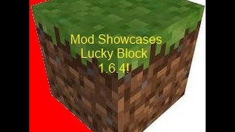 Minecraft: Mod Showcases - Lucky Block Mod - 1.6.4!