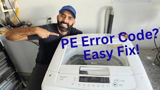 How To Fix An LG Washer Giving A PE Error code!