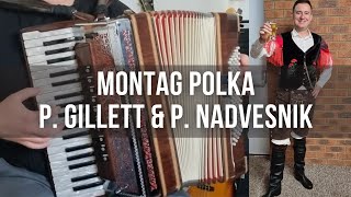 Montag Polka - Ponedeljekova Polka (P. Gillett \u0026 P. Nadvesnik)