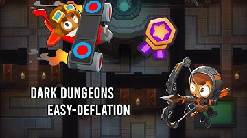 Dark Dungeons || Easy-Deflation Guide || No Monkey Knowledge Needed ||