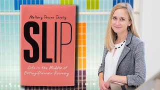 Book Talk with Mallary Tenore Tarpley ’07 | SLIP: Eating Disorder Recovery