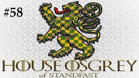 Crusader Kings 2: Game of thrones mod- Osgrey #58