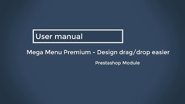 Prestashop Mega Menu Premium - Design drag/drop easier Module