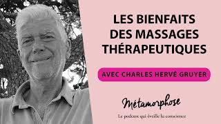 #445 Charles Hervé Gruyer : Les bienfaits des massages thérapeutiques