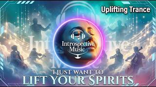 New Symphonic Trance 2026 I Just Want To Lift Your Spirits Cinematic Strings, Euphoric Drops