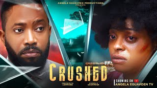 CRUSHED (NEW) FREDERICK LEONARD, ANGELA EGUAVOEN, ETINOSA IDEMUDIA,TOSIN,ROSIE - FULL NIGERIAN MOVIE