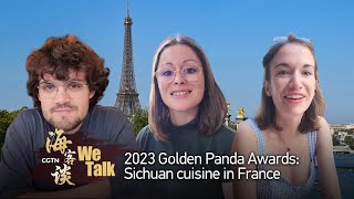 We Talk | 2023 Golden Panda Awards: Sichuan cuisine in France