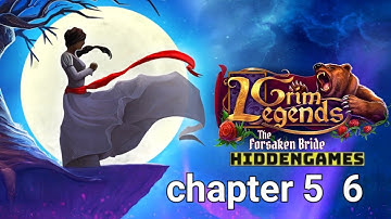 Grim Legends :The Forsaken Bride Chapter 5 and 6 walkthrough