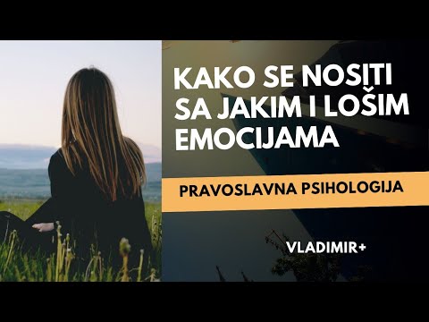 Video: Kako Se Nositi Sa Jakim Emocijama