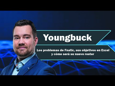 Youngbuck habla sobre Fnatic y Excel: "algunos jugadores no querían dar ni recibir feedback"