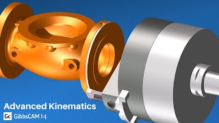 Advanced Kinematics in GibbsCAM 14