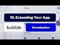 Extending Your App: Bubble Introduction Series [10/10]
