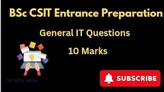 BSC CSIT Entrance Preparation | General IT Questions | Important Questions 