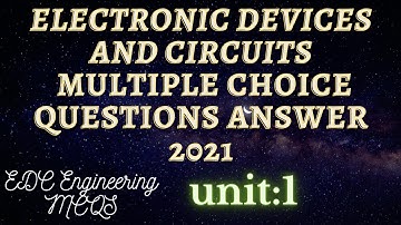 ELECTRONIC DEVICES AND CIRCUITS  MULTIPLE CHOICE QUESTIONS Answer |Unit:1