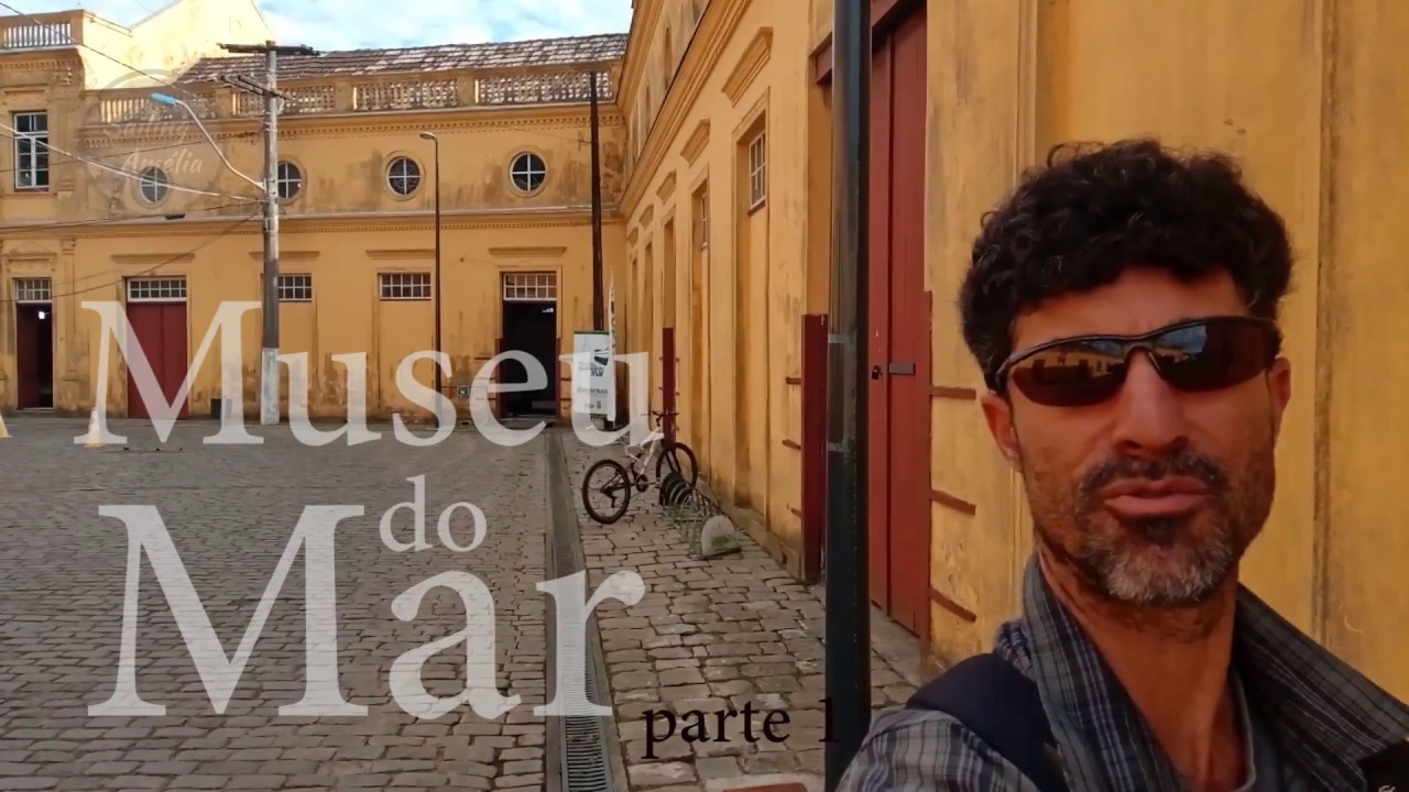 Museu do Mar parte 1 Ep. 07