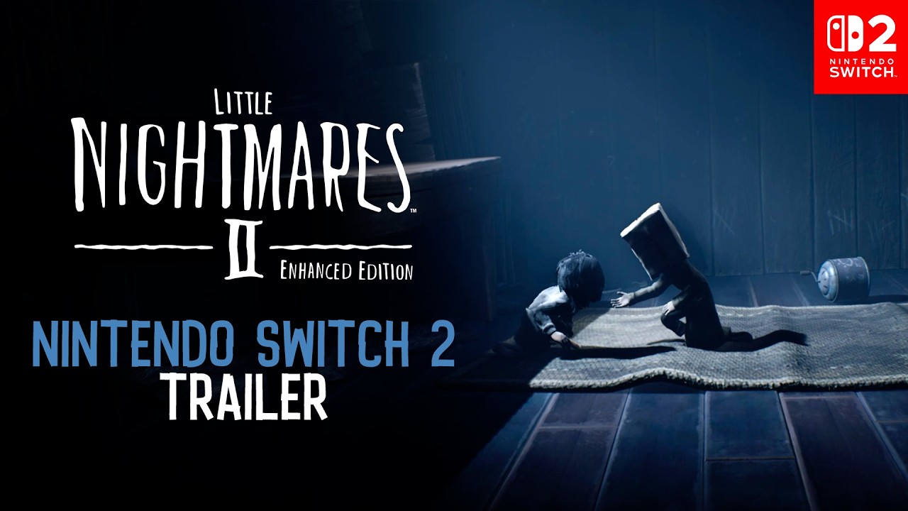 LITTLE NIGHTMARES II ENHANCED EDITION chega ao Nintendo Switch 2 em maio