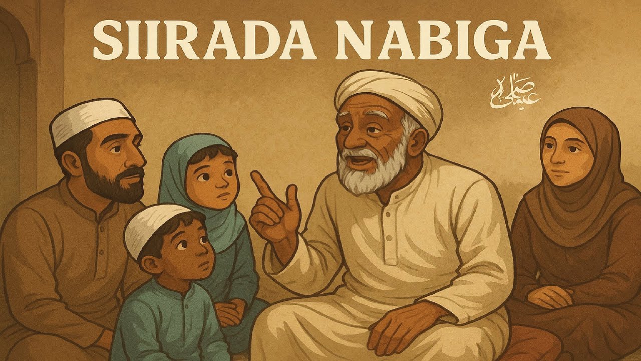 Siirada Nabiga (ﷺ) | Sheekh Mustafe  | Qaybta 3 aad