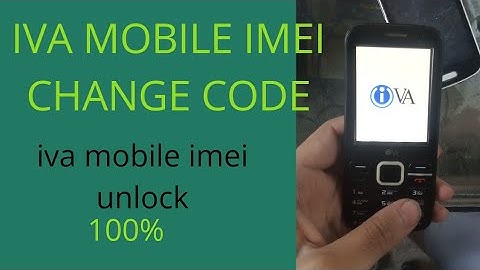 Iva mobile imei change code iva b 220 imei repair code