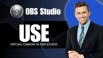 How to Use Virtual Camera in OBS Studio