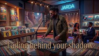 JarDa - Fading behind your shadow