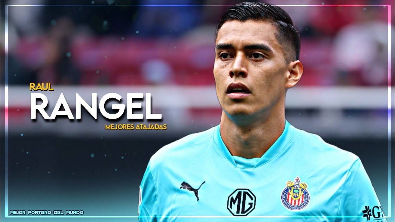 Raul "tala" Rangel Mejores Atajadas 2025 • Club Chivas - YouTube