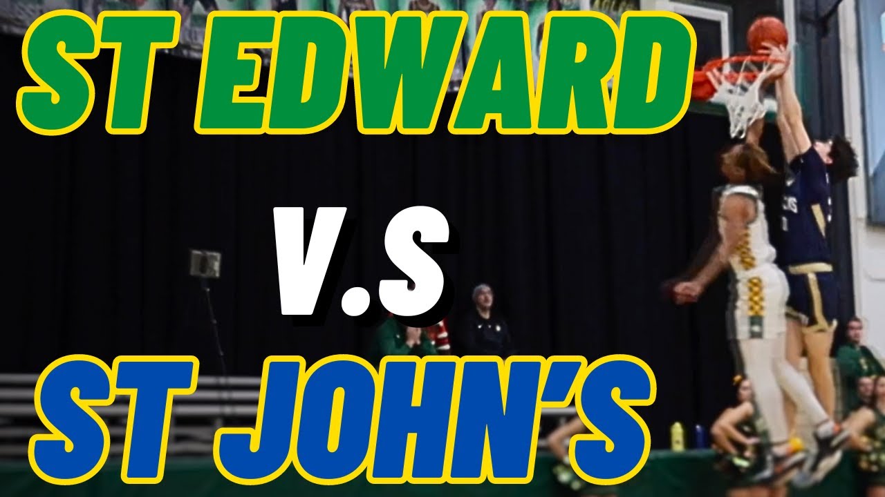 2024 St Edward Basketball v.s St John's YouTube