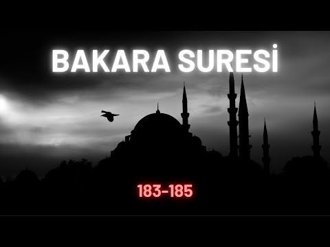 BAKARA SÜRESİ - İÇİNİZİ TİTRETECEK TİLAVET - 183-185