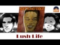 Nat King Cole - Lush Life (HD) Officiel Seniors Musik