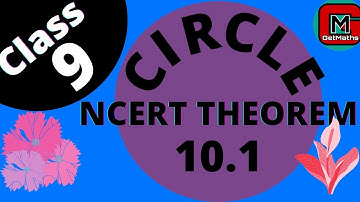CIRCLES CLASS 9|NCERT MATHS THEOREM 10.1|CHAPTER 10 NCERT CBSE CLASS 9|GET MATHS|CIRCLE FULL CONCEPT