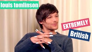 louis tomlinson being EXTREMELY British for 2 minutes straight