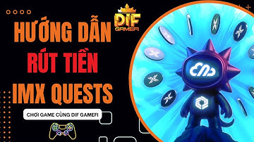[ Game Immutable ] Hướng Dẫn Rút Tiền Từ Nhiệm Vụ Game IMX