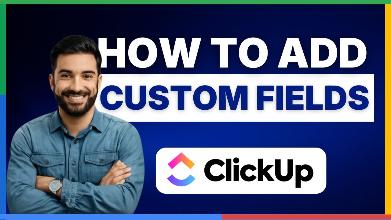 How to add custom fields in ClickUp [FULL GUIDE] - YouTube