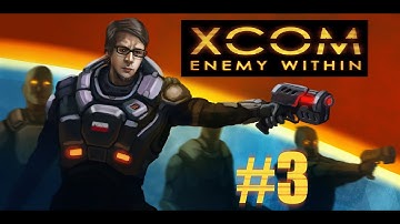 XCOM: Enemy Within [Episode 3: Falling Fist]