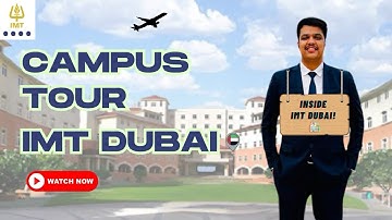 IMT Dubai Campus Tour 🇦🇪| Explore the Student Life & Hidden Gems! 🎓 #IMTDubai #imtdcp #dcpprogamme