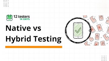 Native vs Hybrid Apps: How Testing Strategies Differ | Real Device Testing Explained