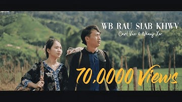 Carl Vue & Nkauj Xw - Wb Rau Siab Khwv (Official MV)
